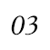 03